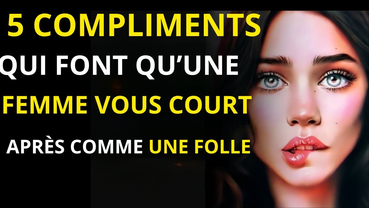 Les 5 Compliments Interdits Qui Font Fondre les Femmes