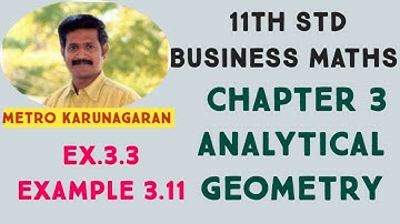 11th Std BM Ex.3.3 Example 3.11 Show that equation 2x²+5xy+3y²+6x+7y+4=0 represent a pair of St line