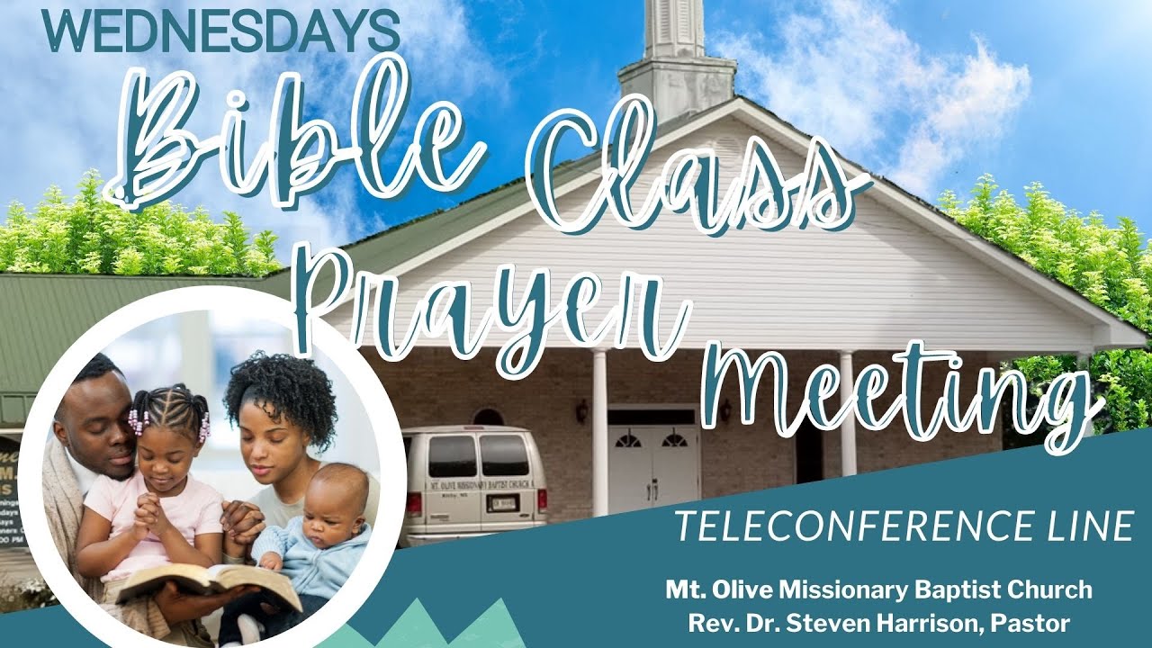 5/10/23 MT. OLIVE MB CHURCH KIRBY, MS BIBLE CLASS & PRAYER MEETING
