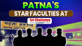 Top JEE & NEET Trainers in Patna Now at @SriChaitanya_Academy | Start Your Preparation With Us