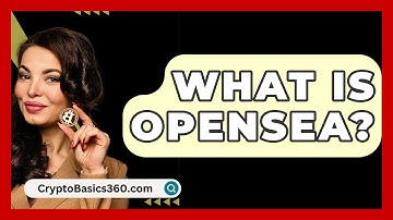 What Is OpenSea? - CryptoBasics360.com
