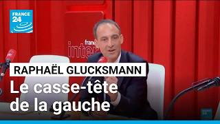 France : après la primaire, Raphaël Glucksmann face au casse-tête de la gauche • FRANCE 24