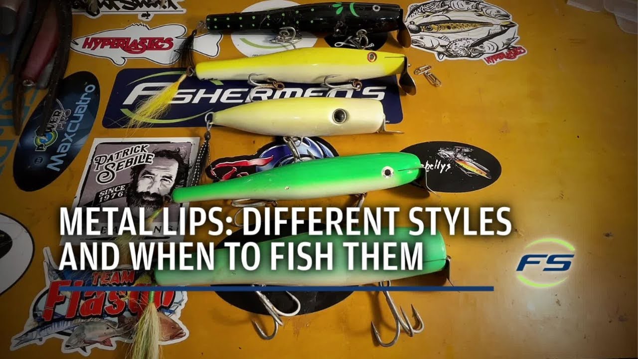 Metal Lips: Different Styles and When To Fish Them 