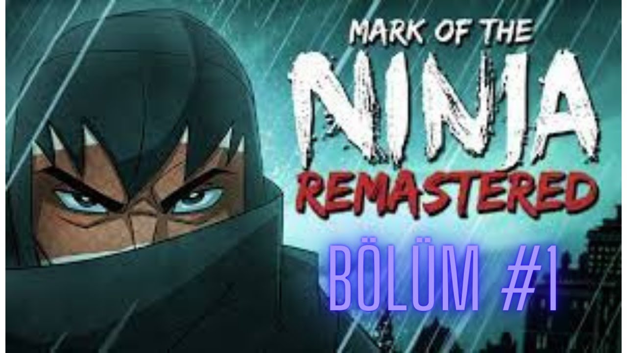 Mark Of The Ninja Remastered Bölüm 1 (Klanı Kurtarma) 