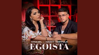 Egoista - Manuel, Nancy Coppola