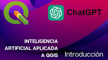Qgis + Inteligencia artificial (chatGPT) video 1