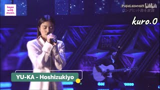 【live】YU-KA (由薫) –  Hoshizukiyo (星月夜) Starry Night OST Hoshi Furu Yoru ni Subtitle Indonesia