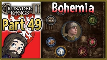 Crusader Kings 2 Holy Fury Bohemia Gameplay - Part 49 - Let