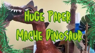 Huge Paper Mache Dinosaur!!!
