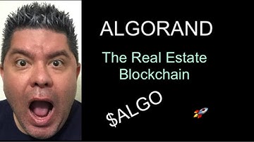 Algorand The Real Estate Blockchain.
