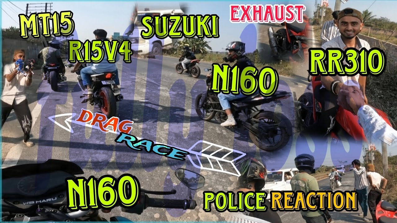 Drag Race totally damage 💀 N160 vs MT15 vs Suzuki vs R15 vs RR310 Top speed 144 . Police reaction 