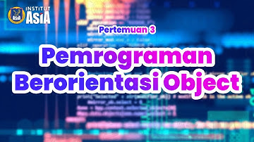 Pemrograman Berorientasi Objek - Pertemuan 3