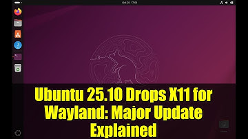 Ubuntu 25.10 Drops X11 for Wayland: Major Update Explained