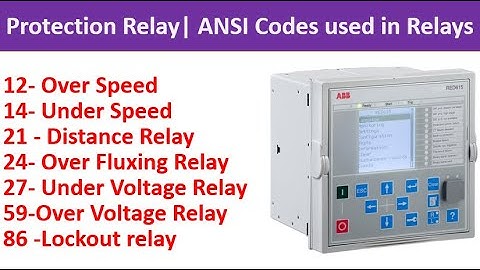 Protection Relay | ANSI Codes Used In Relays | IEEE International Codes For Protection Relay