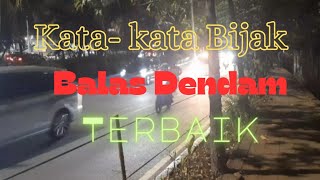 Kata-kata Bijak Balas Dendam Terbaik