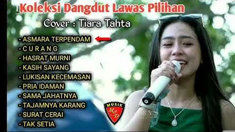 Koleksi Dangdut Lawas Pilihan - Cover Tiara Tahta - Asmara terpendam curang