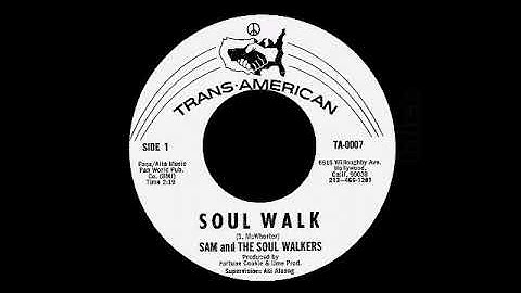 Sam And The Soul Walkers - Soul Walk