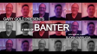 Gary Gold: 4 Minutes of Banter with Bjorn Farrugia | S1: EP 2