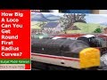 How Big A Loco Can You Get Round First Radius Curves? - Homewood Valley Railway