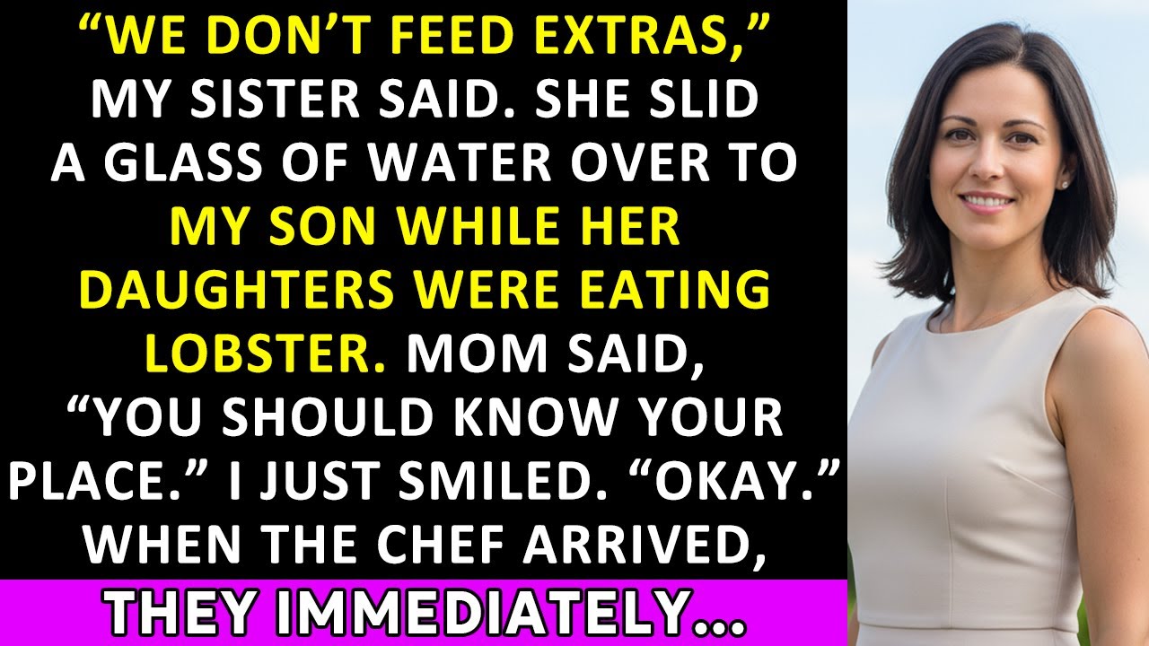 “We Don’T Feed Extras,” My Sister Said, And She Slid a Glass Of Water Over to My Son.