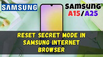 How to Reset Secret Mode in Samsung Internet Browser On Samsung Galaxy A15 / A25
