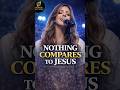 Nothing Compares To Jesus ❤️ Powerful Worship Moment | World Best Music #shorts