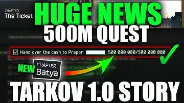 HUGE 500M ROUBLE QUEST COMPLETED! Escape From Tarkov 1.0 NEWS