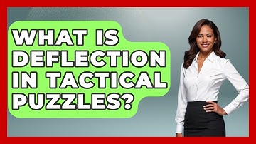 What Is Deflection In Tactical Puzzles? - The Chess Codex