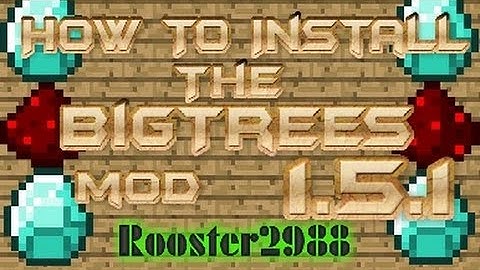 Minecraft 1.5 - How To Install The BigTrees Mod