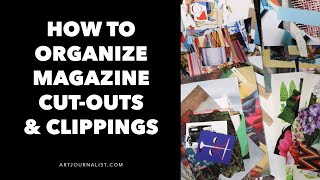 How to Organize Magazine Cut Outs and Clippings