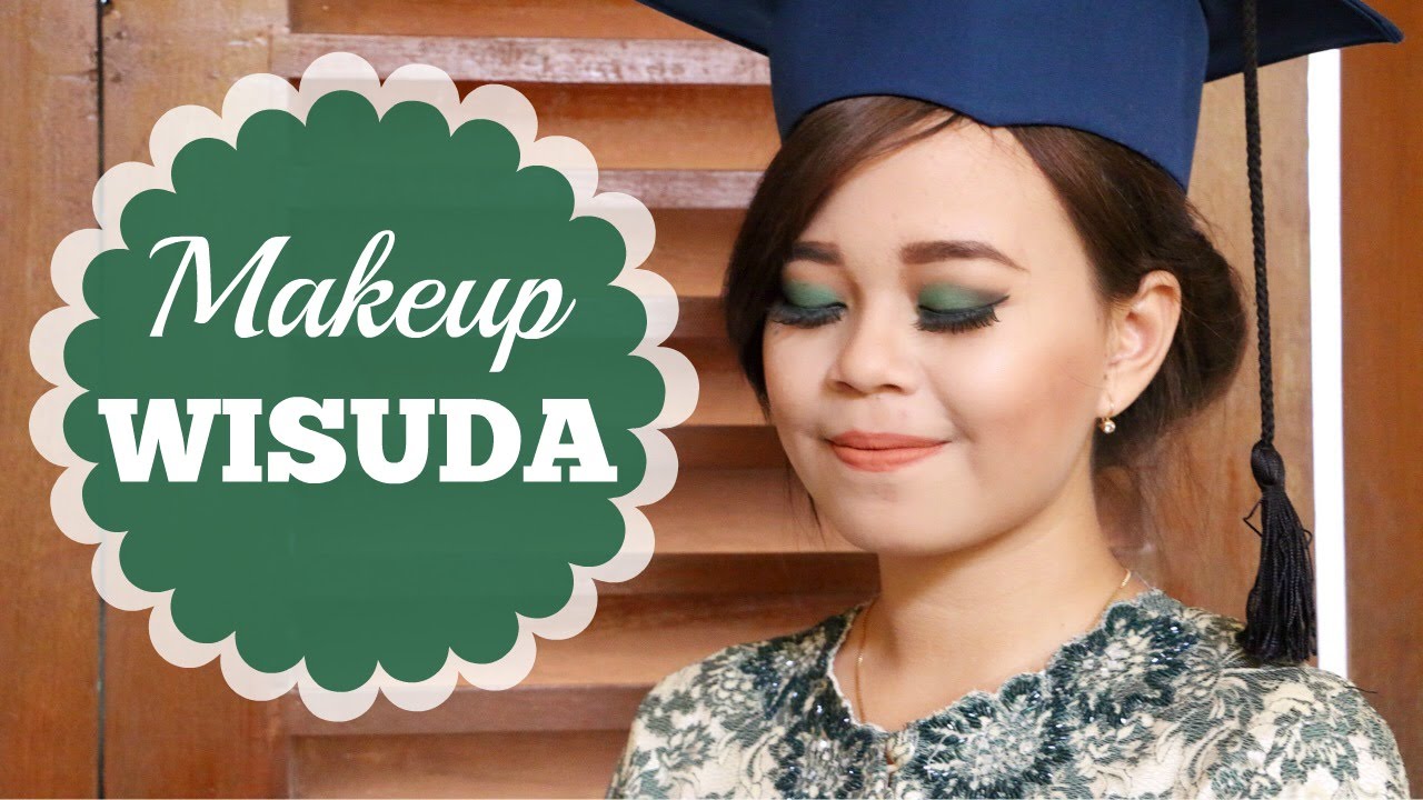 TUTORIAL MAKEUP WISUDA MAKEUP GRADUATION BAHASA INDONESIA