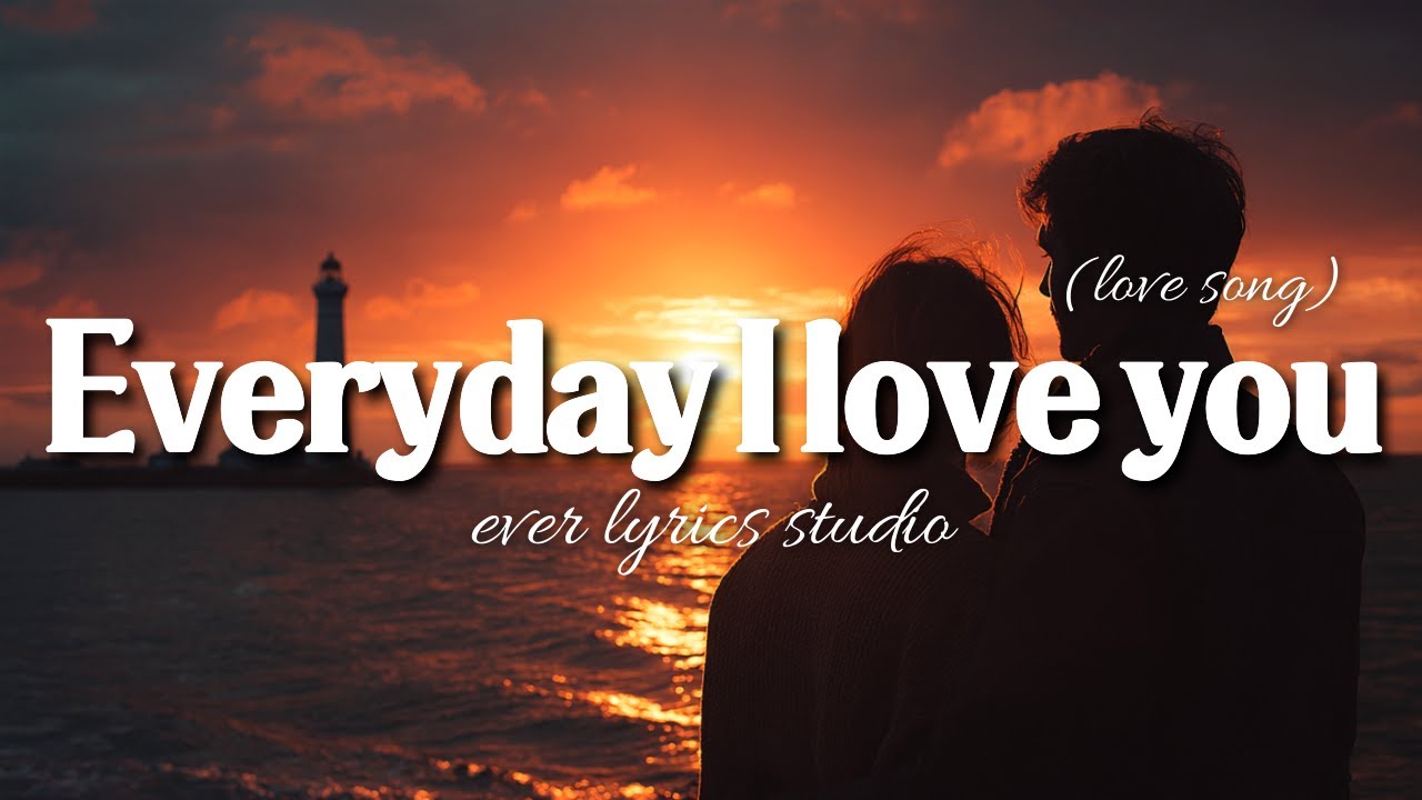 Everyday I love you 🎧 Романтическая песня о любви | Lyric Video Studio