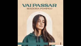 VAI PASSAR - ISADORA POMPEU