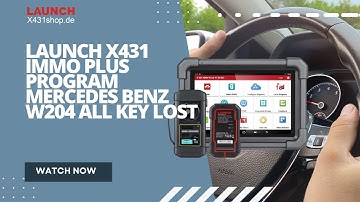 Launch X431 IMMO PLUS Program Mercedes Benz W204 All Key lost