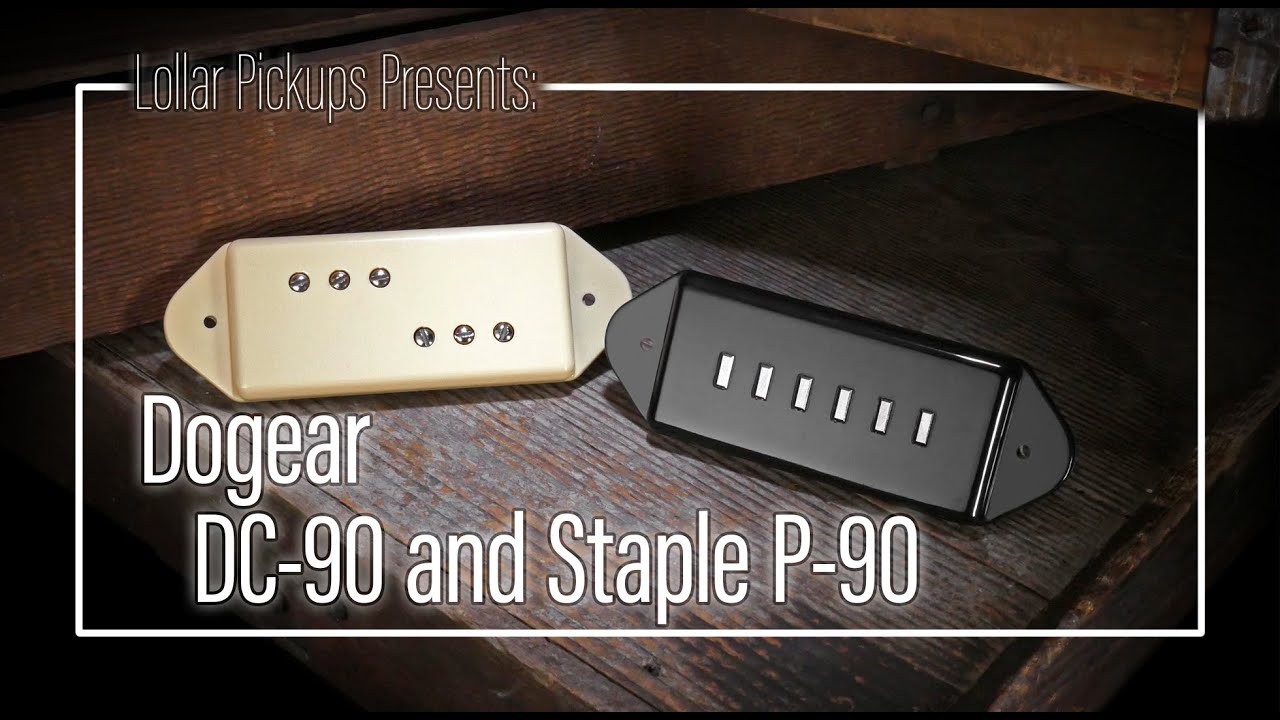 New From Lollar Pickups: Dogear DC-90 and Staple P-90