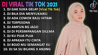 DJ TIK TOK TERBARU 2021 - KUMPULAN DJ 2021 [DJ GAK SUKA GELAY] FullBass Viral