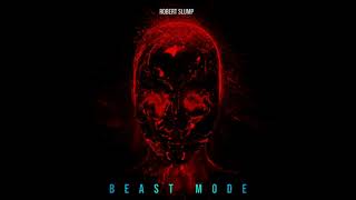 Robert Slump - BEAST MODE - Epic Trailer Music Full Album Stream