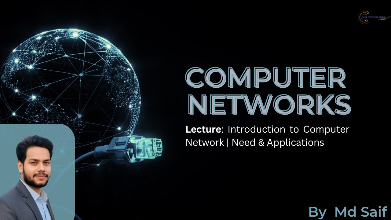 Lecture 1 | Introduction to Computer Network | Need & Applications ...