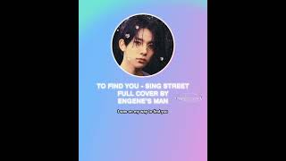 240213 HEESEUNG - TO FIND YOU (SING STREET) - Full Cover by Heeseung aka Engene's Man 💅