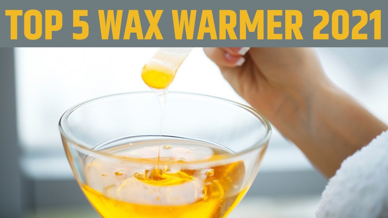 5 Best Wax Warmer 2021 - Top 5 Wax Warmer 2021 (Buying Guide)