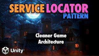 Better Architecture: Service Locator Pattern | Data Persistence in Unity | Ep. 04