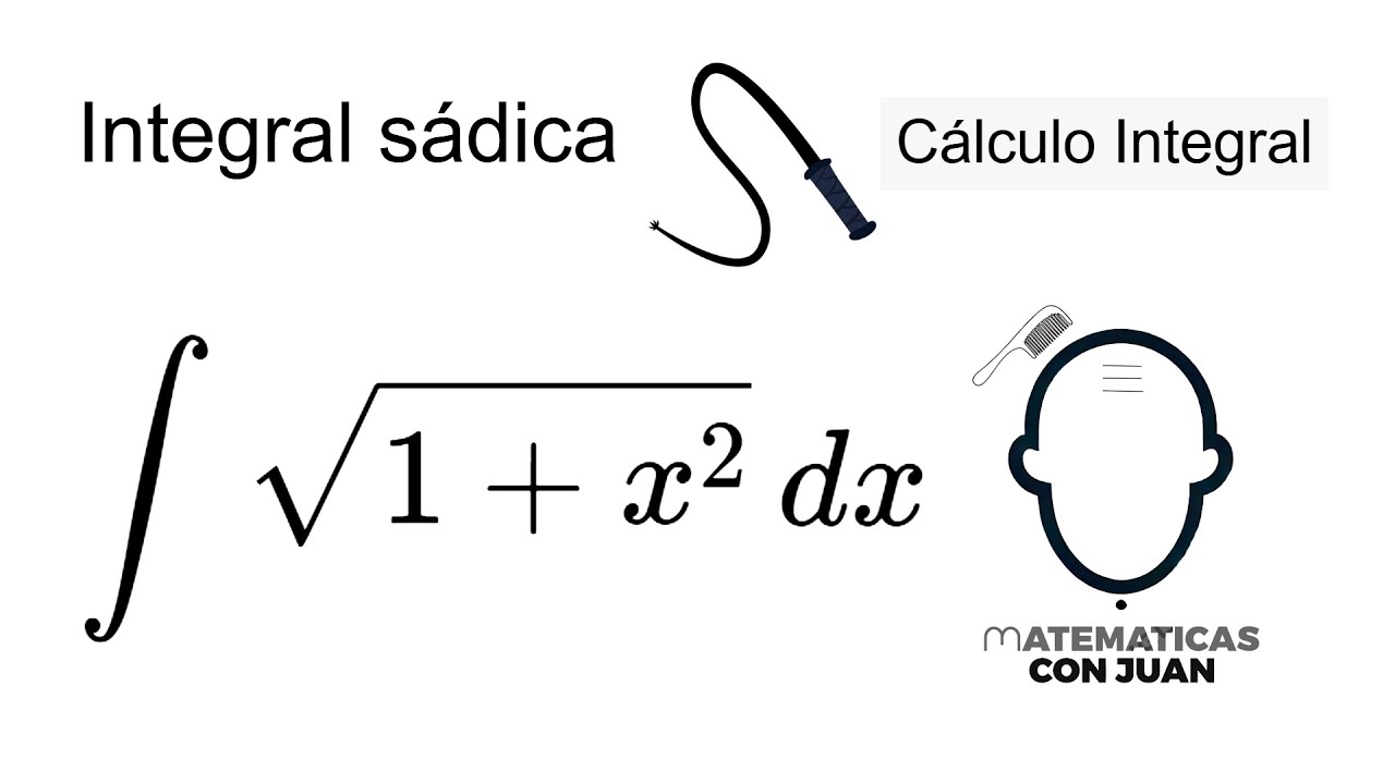 LA TERRIBLE INTEGRAL DE RAÍZ CUADRADA DE 1+X^2. Cálculo Integral