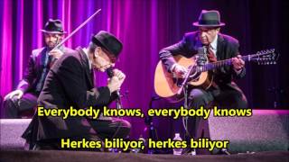 Leonard Cohen - Everybody Knows İngilizce-Türkçe Altyazı (English-Turkish Subtitle) Resimi