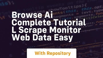 Browse ai complete tutorial l scrape monitor web data easy