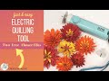 Electric Quilling Tool | Plus 2 FREE Flower Templates