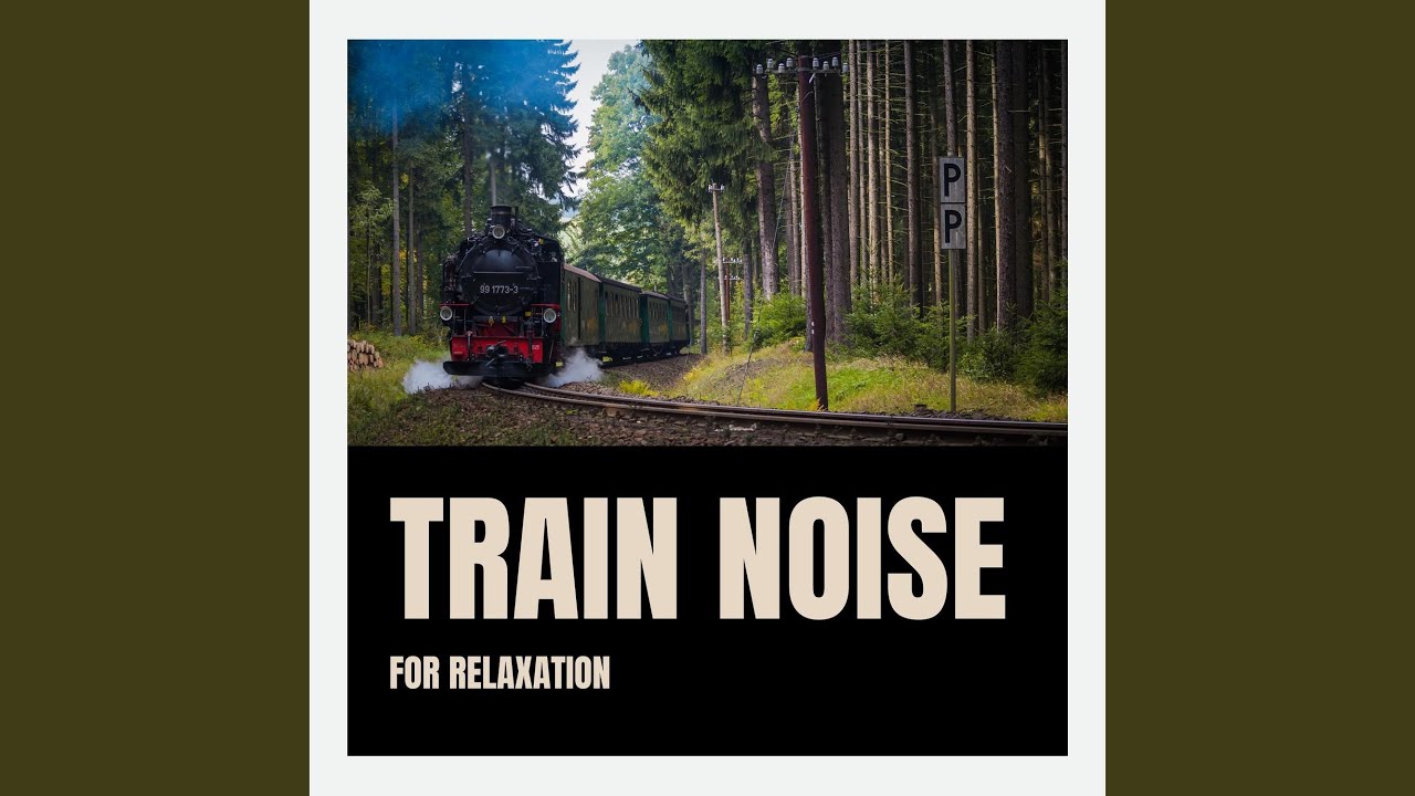Calm Train Sound Voyage (Sound for Sleep)