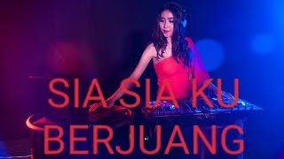 DJ SIA SIA KU BERJUANG ||MERANTAU DI NEGRI ORANG