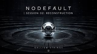 NODEFAULT | Session 02: Reconstruction