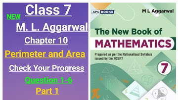 New ML aggarwal class 7 maths chapter 10 (perimeter and area) Check your progress Ques. 1-6 (part 1)