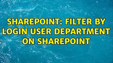 Sharepoint: Filter by login user department on SharePoint (2 Solutions!!)